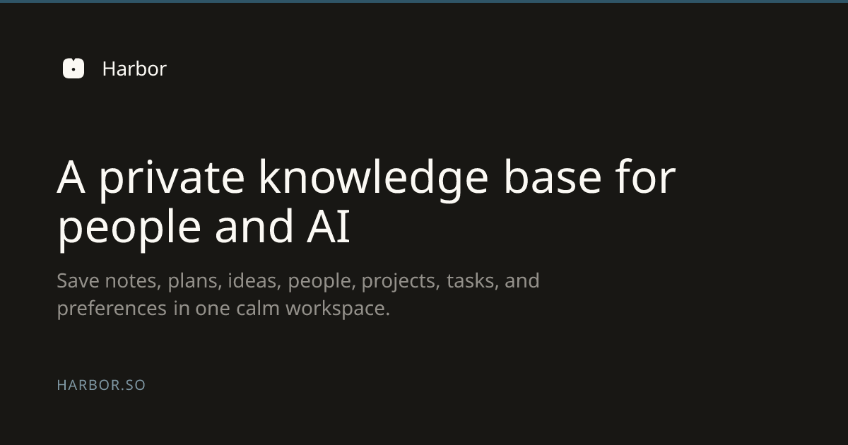 Harbor: A private knowledge base for people and AI | Harbor